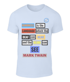 Kindness explained on a t-shirt - Mark Twain