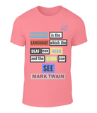 Kindness explained on a t-shirt - Mark Twain