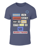 Kindness explained on a t-shirt - Mark Twain